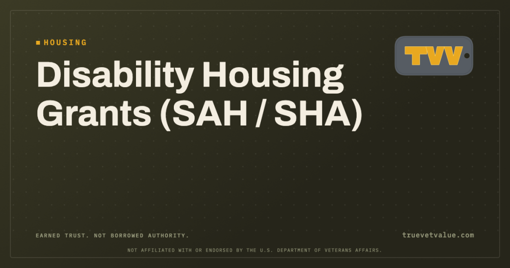 Housing. Disability Housing Grants (SAH / SHA). True Vet Value.