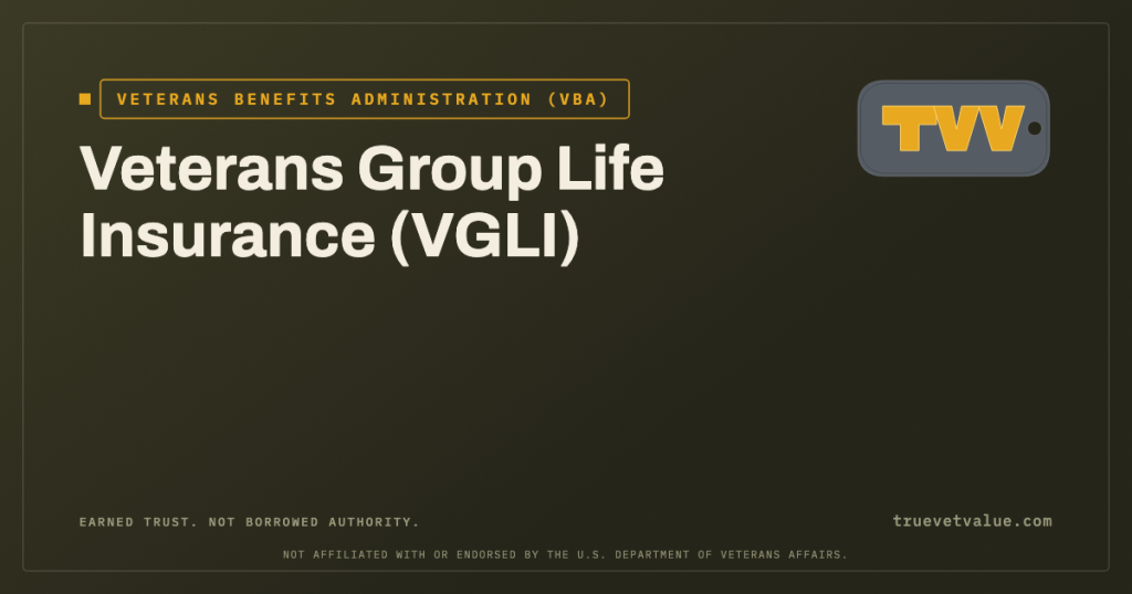 Veterans Benefits Administration (VBA). Veterans Group Life Insurance (VGLI). True Vet Value.